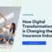 Insurance digital transformation industry impact blog