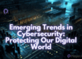 DigiLife Technology Trends in Cybersecurity