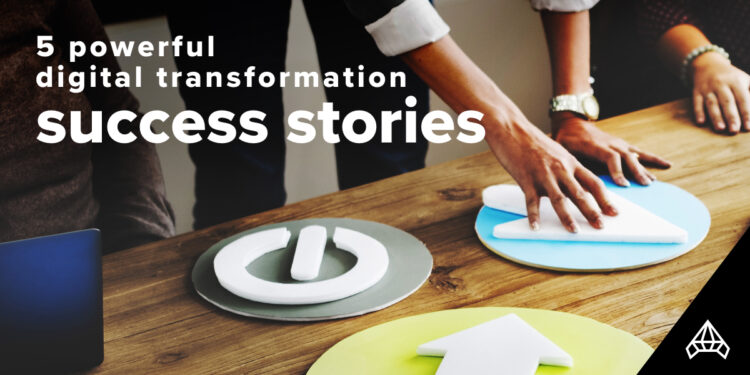 Transformation takeaways success key stories digital