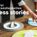 Transformation takeaways success key stories digital